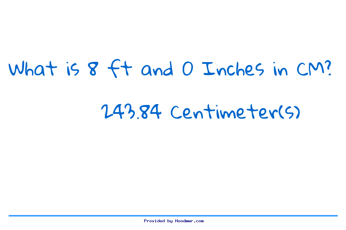 What Is 8 Feet 0 Inches In Centimeters 