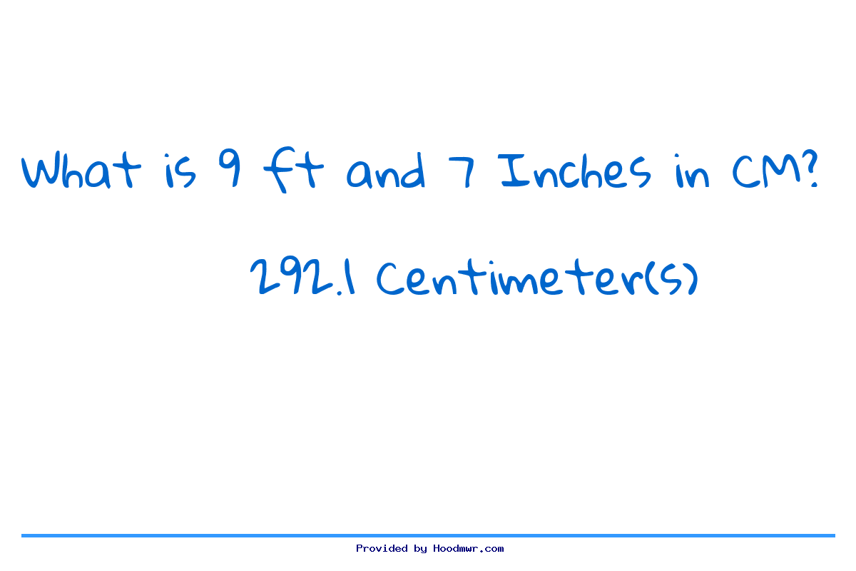 What is 9 Feet 7 Inches in Centimeters?